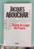 Dans la cage de l'ours. ABOUCHAR (Jacques)