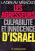 Les agresseurs - Culpabilit&eacute; et innocence des faibles. MNACKO (Ladislav)
