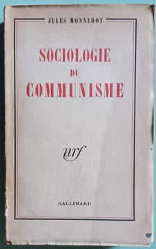 Sociologie du Communisme. MONNEROT (Jules)