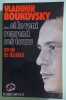 ... Et le vent reprend ses tours, ma vie de dissident. BOUKOVSKY (Vladimir)