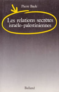 Les relations secrètes israélo-palestiniennes