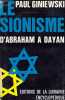 Le sionisme d'Abraham &agrave; Dayan. GINIEWSKI (Paul)