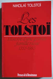 LES TOLSTOI histoire d'une grande famille russe 1353-1983