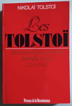 LES TOLSTOI histoire d'une grande famille russe 1353-1983. TOLSTOI (Nikolai)