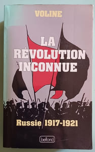 La révolution inconnue - Russie 1917-1921