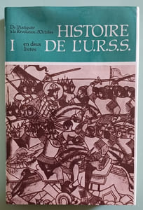 Histoire de  l'U.R.S.S. De l'antiquité à la revolution d'octobre - De la révolutin d'octobre à nos jours
