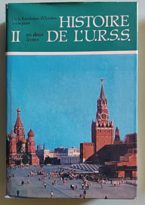 Histoire de  l'U.R.S.S. De l'antiquité à la revolution d'octobre - De la révolutin d'octobre à nos jours