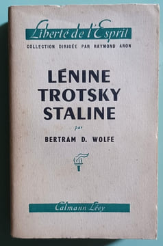 La Jeunesse de Lénine - Lénine Trotsky Staline - Lénine et Trotsky. WOLFE (Bertram D.)