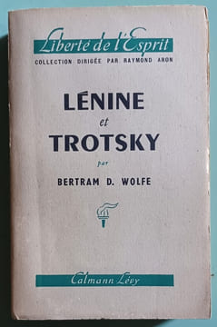 La Jeunesse de Lénine - Lénine Trotsky Staline - Lénine et Trotsky. WOLFE (Bertram D.)