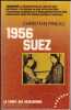 1956 Suez. PINEAU (Christian)