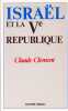 Israel et la V&deg; R&eacute;publique. CLEMENT (Claude)