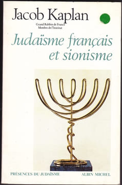 Judaïsme français et sionisme. KAPLAN (Jacob)