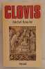 Clovis. ROUCHE (Michel)