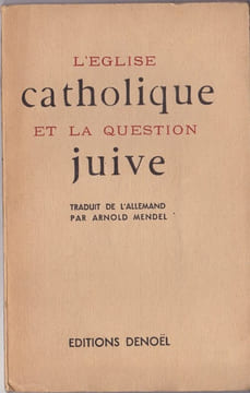 L'église catholique et la question juive. undefined