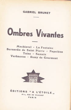 Ombres vivantes - Machiavel - La Fontaine - Napoleon - Taine.... BRUNET (Gabriel)