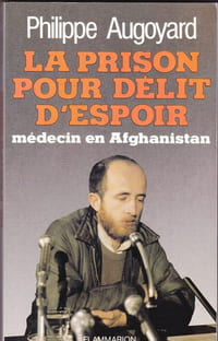 La prison pour délit d'espoir : Médecin en Afghanistan
