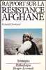 Rapport sur la r&eacute;sistance afghane. CHALIAND (G&eacute;rard)