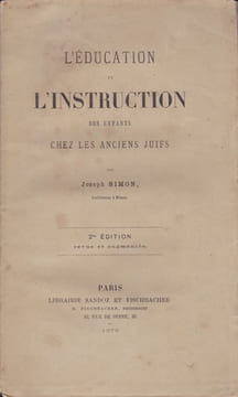L'éducation et l'instruction des enfants chez les anciens juifs. SIMON (Joseph)