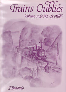 Trains oubliés - Vol. 3 : Le P.O. - Le Midi