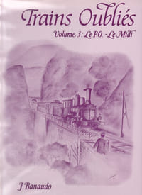 Trains oubliés - Vol. 3 : Le P.O. - Le Midi