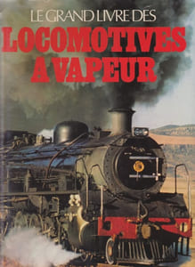 Le grand livre des Locomotives à vapeur