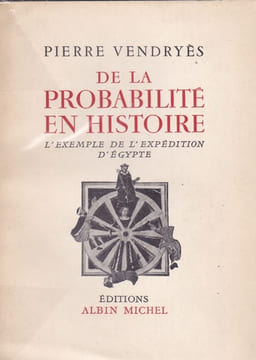 De la probabilité en histoire - L'exemple de l'expédition d'Egypte. VENDRYES (Pierre)
