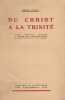 Du Christ &agrave; la Trinit&eacute; - d'apr&egrave;s l'exp&eacute;rience mystique de Marie de l'Incarnation Ursuline de Tours et de Qu&eacute;bec. CUZIN (Henri)