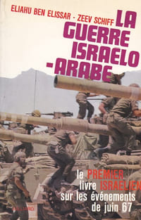 La guerre israëlo-arabe - 5/10 juin 1967
