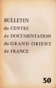 Bulletin du Centre de documentation du Grand Orient de France N° 30