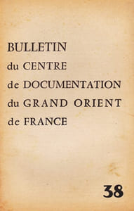 Bulletin du Centre de documentation du Grand Orient de France N° 38