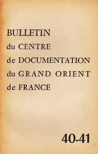 Bulletin du Centre de documentation du Grand Orient de France N° 40-41