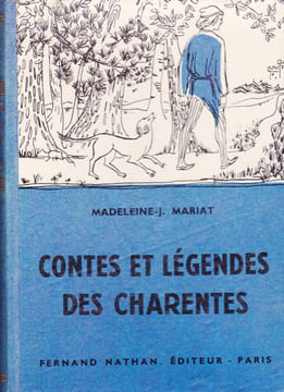 Contes et légendes des Charentes. MARIAT (Madeleine-J.)