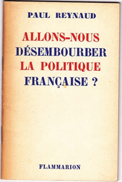 Allons-nous désembourber la politique française?. REYNAUD (Paul)