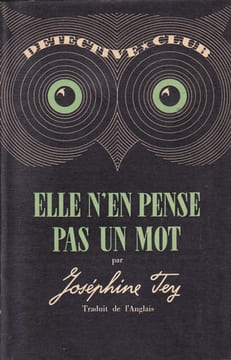 Elle n'en pense pas un mot. TEY (Joséphine)
