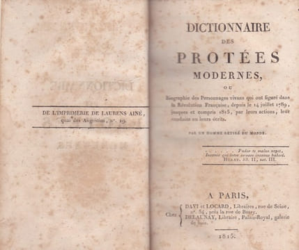 Dictionnaire des Protées modernes, ou ..., du 14 Juillet 1789 jusques et compris 1815. undefined