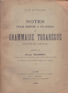 Notes pour servir à un essai de grammaire touareg (dialecte de l'Ahaggar)