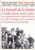 Cahiers de culture alpine - Le travail de la femme en Vallée d'Aoste, Savoie, Valais entre agropastoralisme et industrialisation. 