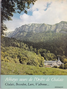 Zodiaque n°104 - Abbayes soeurs de l'Ordre de Chalais  Chalais, Boscodon, Lure, Valbonne ...