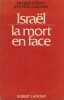 Israël  la mort en face. DEROGY (J) - GURGAND (J.N.) 