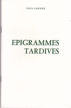 Epigrammes tardives. LORENZ (Paul)