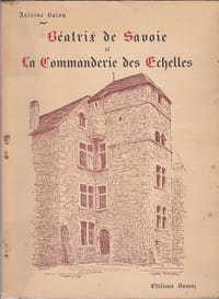 Béatrix de Savoie et la Commanderie des Echelles