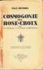 Cosmogonie des Rose-Croix ou philosphie mystique chrétienne. HEINDEL (Max)