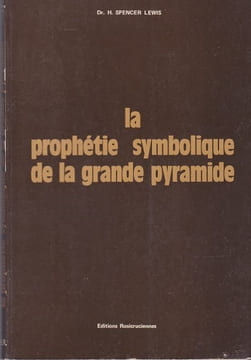 La prophétie symbolique de la grande pyramide. LEWIS (H. Spencer)