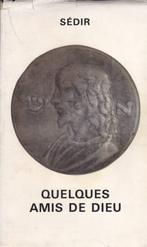 Quelques amis de Dieu. SEDIR