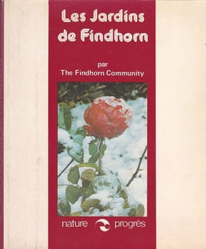 Les Jardins de Findhorn. The Findhorn Community