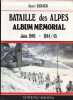 La bataille des Alpes Juin 1940 - 1944/45. BERAUD (Henri )