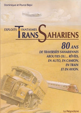 Exploits et Fantasmes Trans Sahariens. BEJUI (Dominique et Pascal)