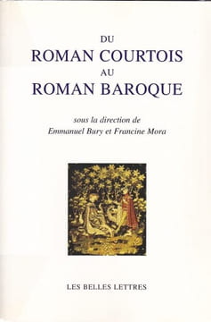 Du roman courtois au roman baroque. undefined