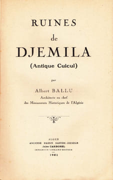 Ruines de Djemila (Antique Cuicul). BALLU (Albert)