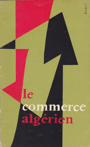 3 Fascicules : Notions essentielles sur l'Algérie - Le commerce algérien - L'industrie algérienne
